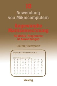 cover of the book Angewandte Matrizenrechnung: 40 BASIC-Programme 12 Anwendungen