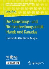 cover of the book Die Abrüstungs- und Nichtverbreitungspolitik Irlands und Kanadas: Eine konstruktivistische Analyse