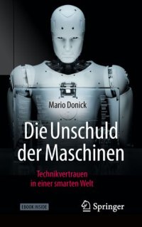 cover of the book Die Unschuld der Maschinen: Technikvertrauen in einer smarten Welt