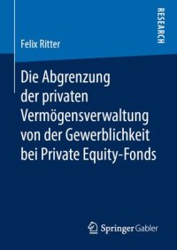 cover of the book Die Abgrenzung der privaten Vermögensverwaltung von der Gewerblichkeit bei Private Equity-Fonds