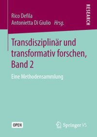 cover of the book Transdisziplinär und transformativ forschen, Band 2: Eine Methodensammlung