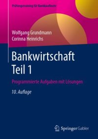 cover of the book Bankwirtschaft Teil 1: Programmierte Aufgaben mit Lösungen