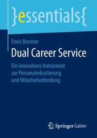 cover of the book Dual Career Service: Ein innovatives Instrument zur Personalrekrutierung und Mitarbeiterbindung