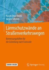 cover of the book Lärmschutzwände an Straßenverkehrswegen: Bemessungshilfen für die Gründung nach Eurocode