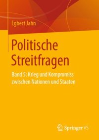 cover of the book Politische Streitfragen: Band 5: Krieg und Kompromiss zwischen Nationen und Staaten