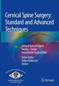 cover of the book Cervical Spine Surgery: Standard and Advanced Techniques: Cervical Spine Research Society - Europe Instructional Surgical Atlas