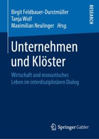 cover of the book Unternehmen und Klöster: Wirtschaft und monastisches Leben im interdisziplinären Dialog