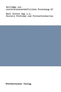 cover of the book Soziale Probleme und Protestverhalten: Eine empirische Konfrontation des Modells rationalen Verhaltens mit soziologischen und demographischen Hypothesen am Beispiel von Atomkraftgegnern