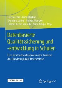 cover of the book Datenbasierte Qualitätssicherung und -entwicklung in Schulen: Eine Bestandsaufnahme in den Ländern der Bundesrepublik Deutschland