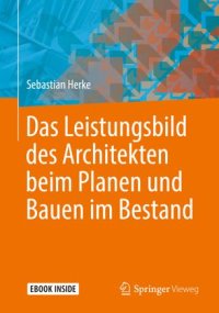 cover of the book Das Leistungsbild des Architekten beim Planen und Bauen im Bestand