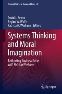 cover of the book Systems Thinking and Moral Imagination: Rethinking Business Ethics with Patricia Werhane