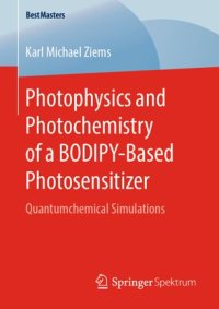 cover of the book Photophysics and Photochemistry of a BODIPY‐Based Photosensitizer: Quantumchemical Simulations