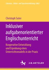 cover of the book Inklusiver aufgabenorientierter Englischunterricht: Kooperative Entwicklung und Erprobung eines Unterrichtsmodells in der Praxis