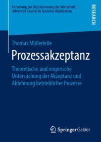 cover of the book Prozessakzeptanz: Theoretische und empirische Untersuchung der Akzeptanz und Ablehnung betrieblicher Prozesse