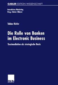 cover of the book Die Rolle von Banken im Electronic Business: Trustmediation als strategische Basis