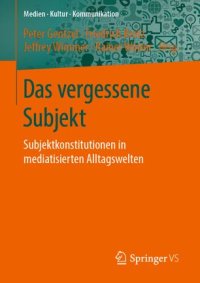 cover of the book Das vergessene Subjekt: Subjektkonstitutionen in mediatisierten Alltagswelten