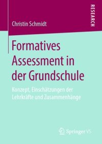 cover of the book Formatives Assessment in der Grundschule: Konzept, Einschätzungen der Lehrkräfte und Zusammenhänge