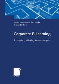 cover of the book Corporate E-Learning: Strategien, Märkte, Anwendungen