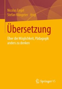 cover of the book Übersetzung: Über die Möglichkeit, Pädagogik anders zu denken