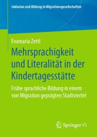 cover of the book Mehrsprachigkeit und Literalität in der Kindertagesstätte: Frühe sprachliche Bildung in einem von Migration geprägten Stadtviertel