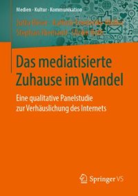 cover of the book Das mediatisierte Zuhause im Wandel: Eine qualitative Panelstudie zur Verhäuslichung des Internets