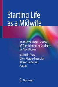 cover of the book Starting Life as a Midwife: An International Review of Transition from Student to Practitioner