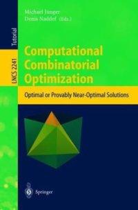 cover of the book Computational Combinatorial Optimization: Optimal or Provably Near-Optimal Solutions