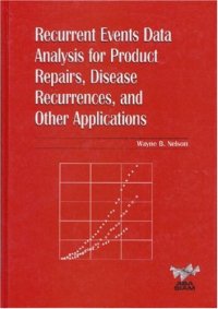 cover of the book Recurrent Events Data Analysis for Product Repairs, Disease Recurrences, and Other Applications