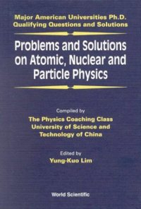 cover of the book Problems and Solutions on Atomic, Nuclear and Particle Physics