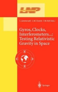 cover of the book Gyros, Clocks, Interferometers...: Testing Relativistic Graviy in Space