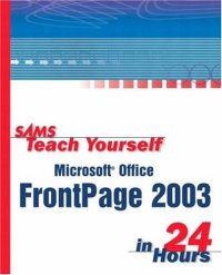 cover of the book Sams Teach Yourself Microsoft Office FrontPage 2003 in 24 Hours