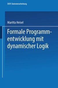 cover of the book Formale Programmentwicklung mit dynamischer Logik