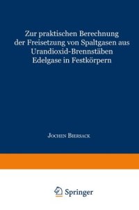 cover of the book Zur praktischen Berechnung der Freisetzung von Spaltgasen aus Urandioxid-Brennstäben