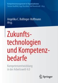 cover of the book Zukunftstechnologien und Kompetenzbedarfe: Kompetenzentwicklung in der Arbeitswelt 4.0