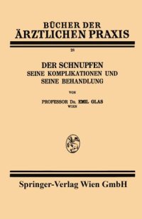 cover of the book Der Schnupfen: Seine Komplikationen und Seine Behandlung