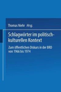 cover of the book Schlagwörter im politisch-kulturellen Kontext: Zum öffentlichen Diskurs in der BRD von 1966 bis 1974