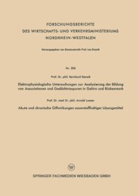 cover of the book Elektrophysiologische Untersuchungen zur Analysierung der Bildung von Assoziationen und Gedächtnisspuren in Gehirn und Rückenmark. Akute und chronische Giftwirkungen sauerstoffhaltiger Lösungsmittel