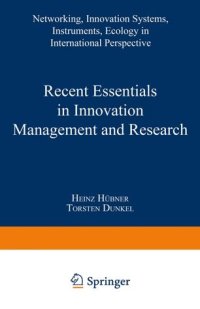 cover of the book Recent Essentials in Innovation Management and Research: Networking, Innovation Systems, Instruments, Ecology in International Perspective