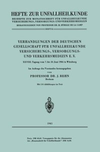 cover of the book Verhandlungen der Deutschen Gesellschaft für Unfallheilkunde Versicherungs-, Versorgungs- und Verkehrsmedizin E.V.: XXVIII. Tagung vom 7. bis 10. Juni 1964 in Würzburg