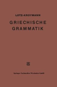 cover of the book Griechische Formenlehre. Griechische Satzlehre