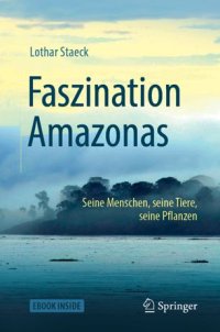 cover of the book Faszination Amazonas: Seine Menschen, seine Tiere, seine Pflanzen