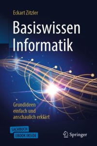 cover of the book Basiswissen Informatik - Grundideen einfach und anschaulich erklärt