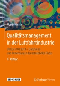 cover of the book Qualitätsmanagement in der Luftfahrtindustrie: DIN EN 9100:2018 - Einführung und Anwendung in der betrieblichen Praxis