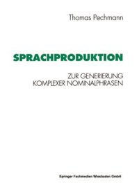 cover of the book Sprachproduktion: Zur Generierung komplexer Nominalphrasen