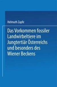 cover of the book Das Vorkommen fossiler Landwirbeltiere im Jungtertiär Österreichs und besonders des Wiener Beckens