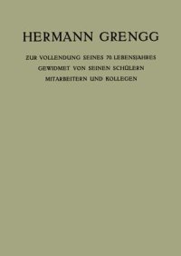 cover of the book Hermann Grengg: Zur Vollendung seines 70. Lebensjahres Gewidmet von Seinen Schülern Mitarbeitern und Kollegen