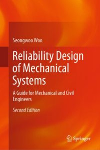 cover of the book Reliability Design of Mechanical Systems: A Guide for Mechanical and Civil Engineers