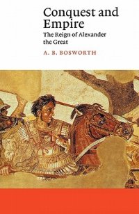 cover of the book Conquest and Empire: The Reign of Alexander the Great