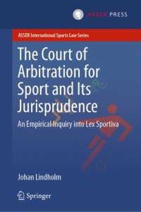 cover of the book The Court of Arbitration for Sport and Its Jurisprudence: An Empirical Inquiry into Lex Sportiva