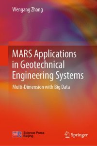 cover of the book MARS Applications in Geotechnical Engineering Systems: Multi-Dimension with Big Data